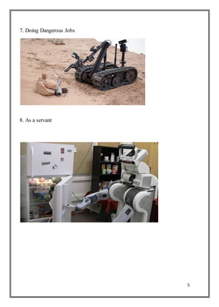 5
7. Doing Dangerous Jobs
8. As a servant
 