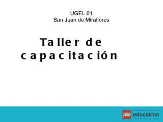 Taller de capacitación  UGEL 01  San Juan de Miraflores  