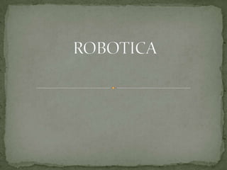 ROBOTICA 