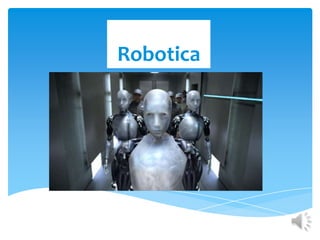 Robotica
 