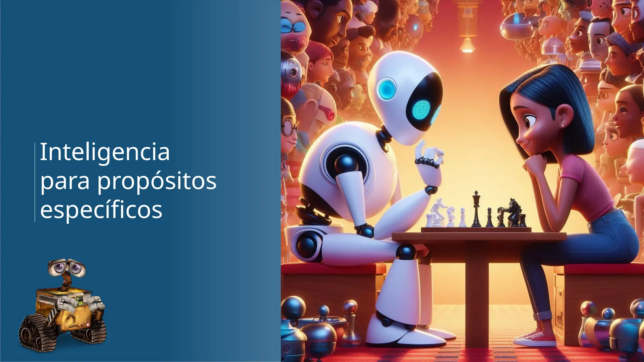 Inteligencia
para propósitos
específicos
 