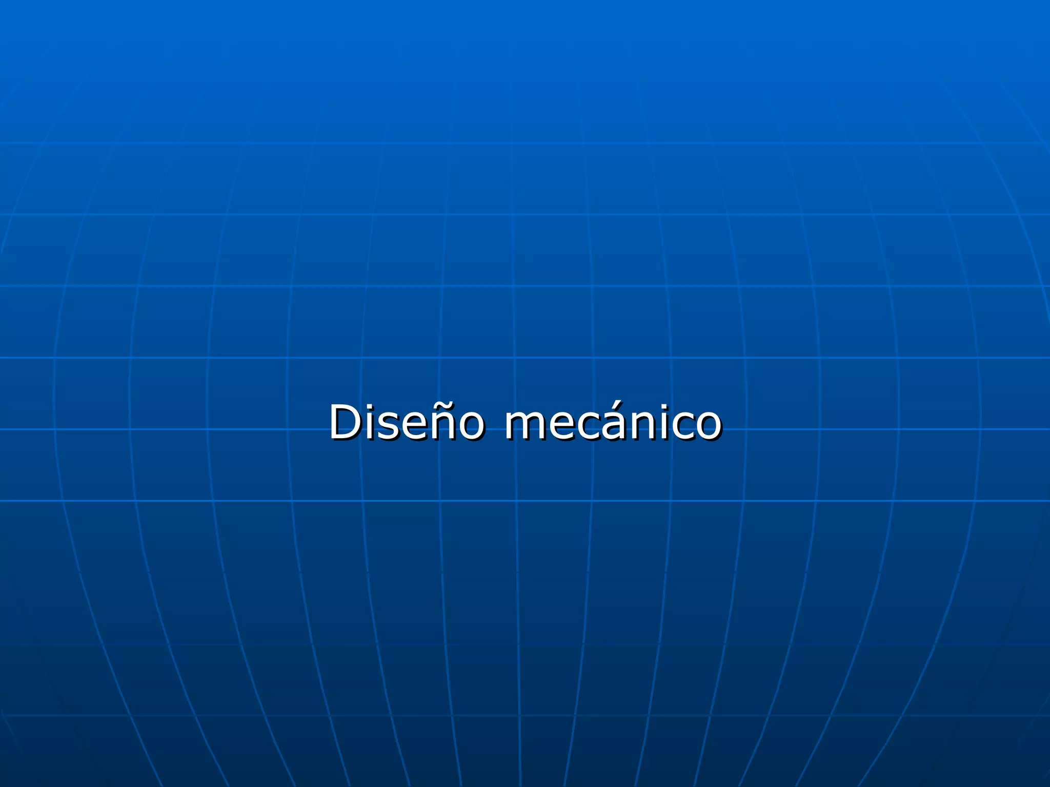 Diseño mecánico 