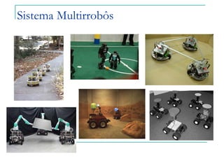 Sistema Multirrobôs
 