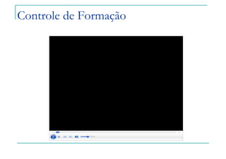 Controle de Formação
 