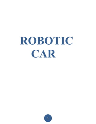 1
ROBOTIC
CAR
V.V.S.PRADEEP
 