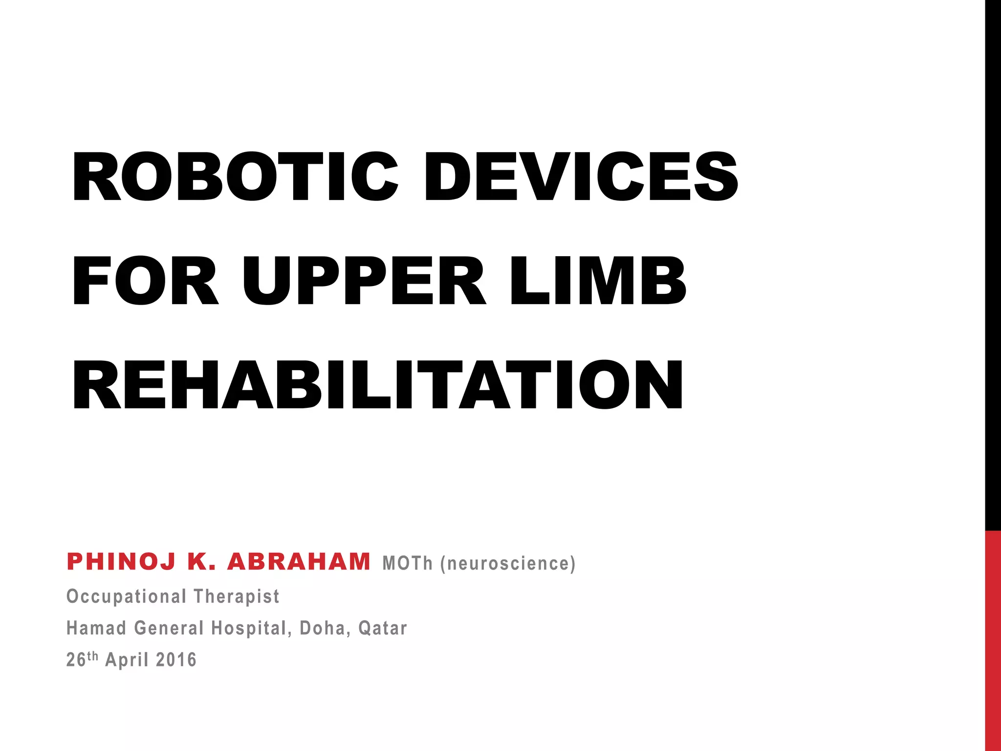 Robotic devices for upper extremity rehabilitation PPT