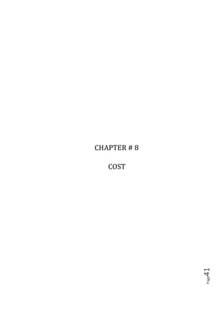 Page41
8.1 COST
A detailed cost analysis is shown in Table 9.1.
8.2 PARTS AND LABOR
Categories Amount Price
Microcontroller 1 Rs. 3000
Servomotors 5 Rs 5000
Flex sensors 5 Rs 12000
PCB plain board 1 Rs 100
Vero board 2 Rs 200
Resistors Various Rs 30
Jumper wires Various Rs 200
Connectors Various Rs 100
Fiberglass sheet For Hand 1 Rs 100
Labor Rs 7000
Glove 1 Rs 100
Battery 1 Rs 50
Total
Table 9.1
Detailed Cost analysis
 