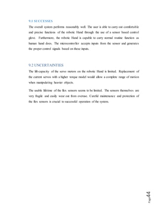 Page44
REFERENCES
www.sparkfun.com
www.slideshare.com
www.ciruictsathome.com
www.instructable.com
www.engineergaurage.com
www.servocity.com
www.hitec.com
www.microchips.com
www.wikipedia.com
www.definition.com
www.answer.com
www.google.com
www.societyofrobot.com
www.arduino.cc
www.buildtronics.com
 
