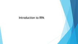 3
Introduction to RPA
 