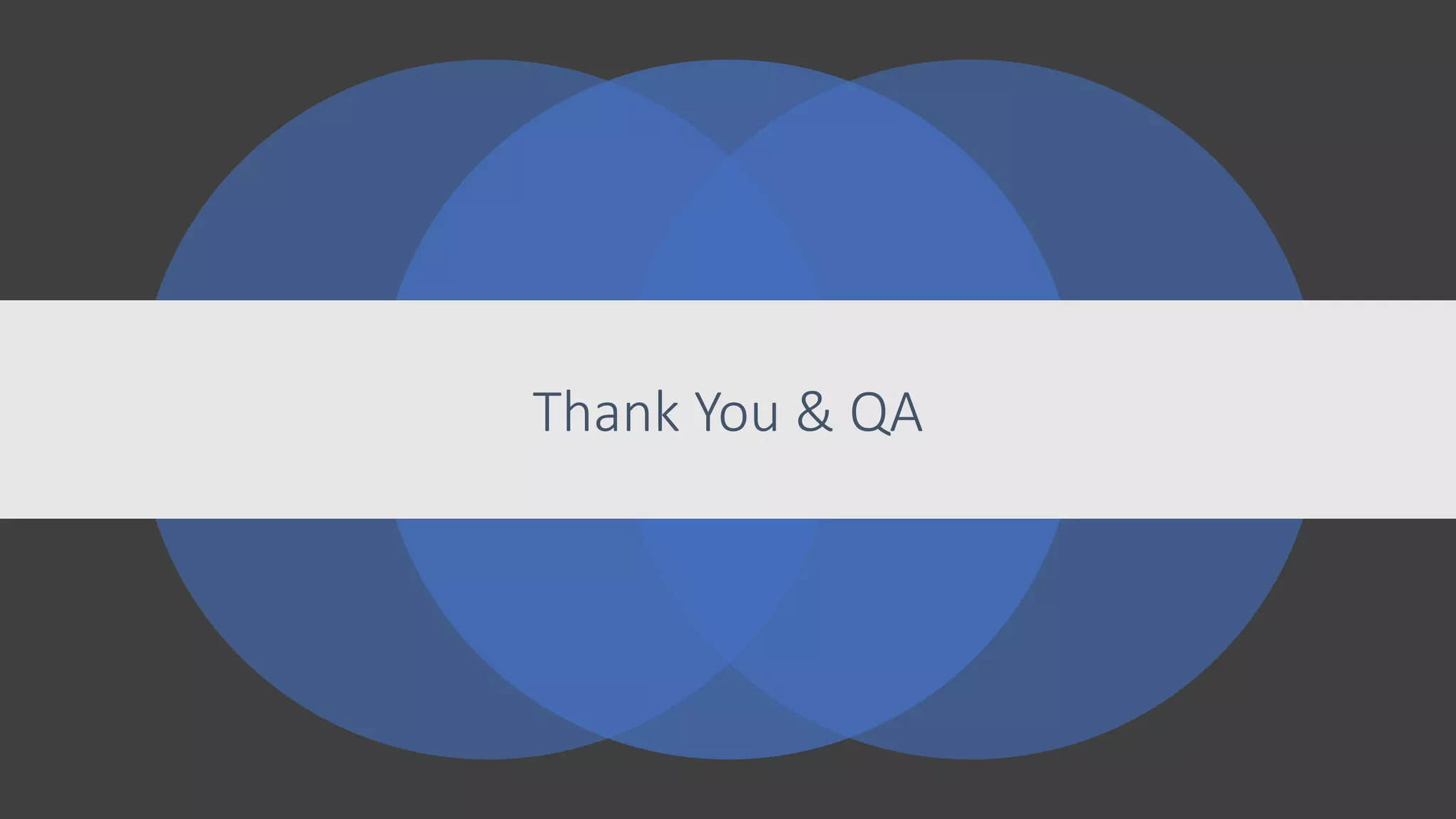 Thank You & QA
 