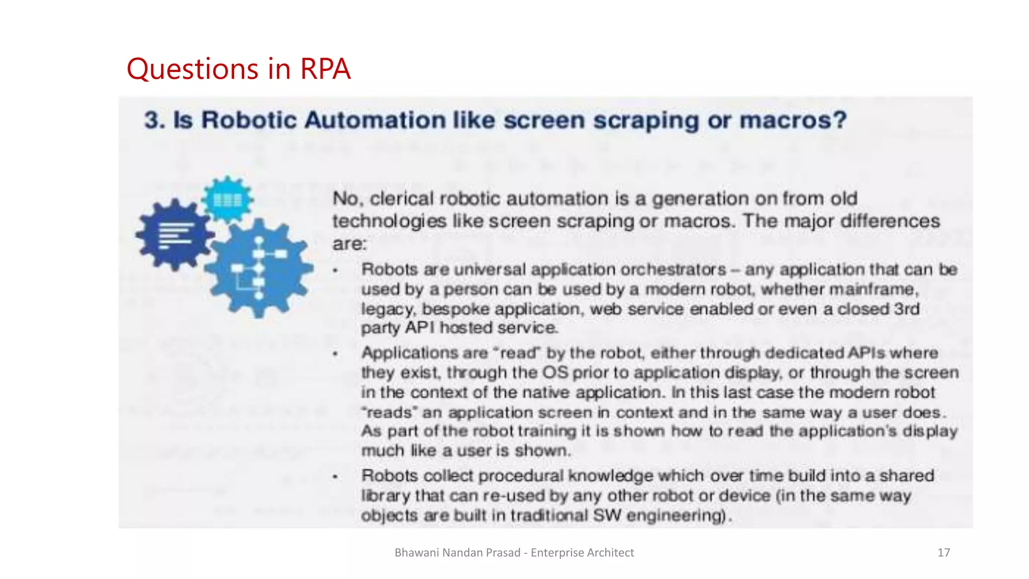 SMAC
AGREEYA
Questions in RPA
Bhawani Nandan Prasad - Enterprise Architect 17
 