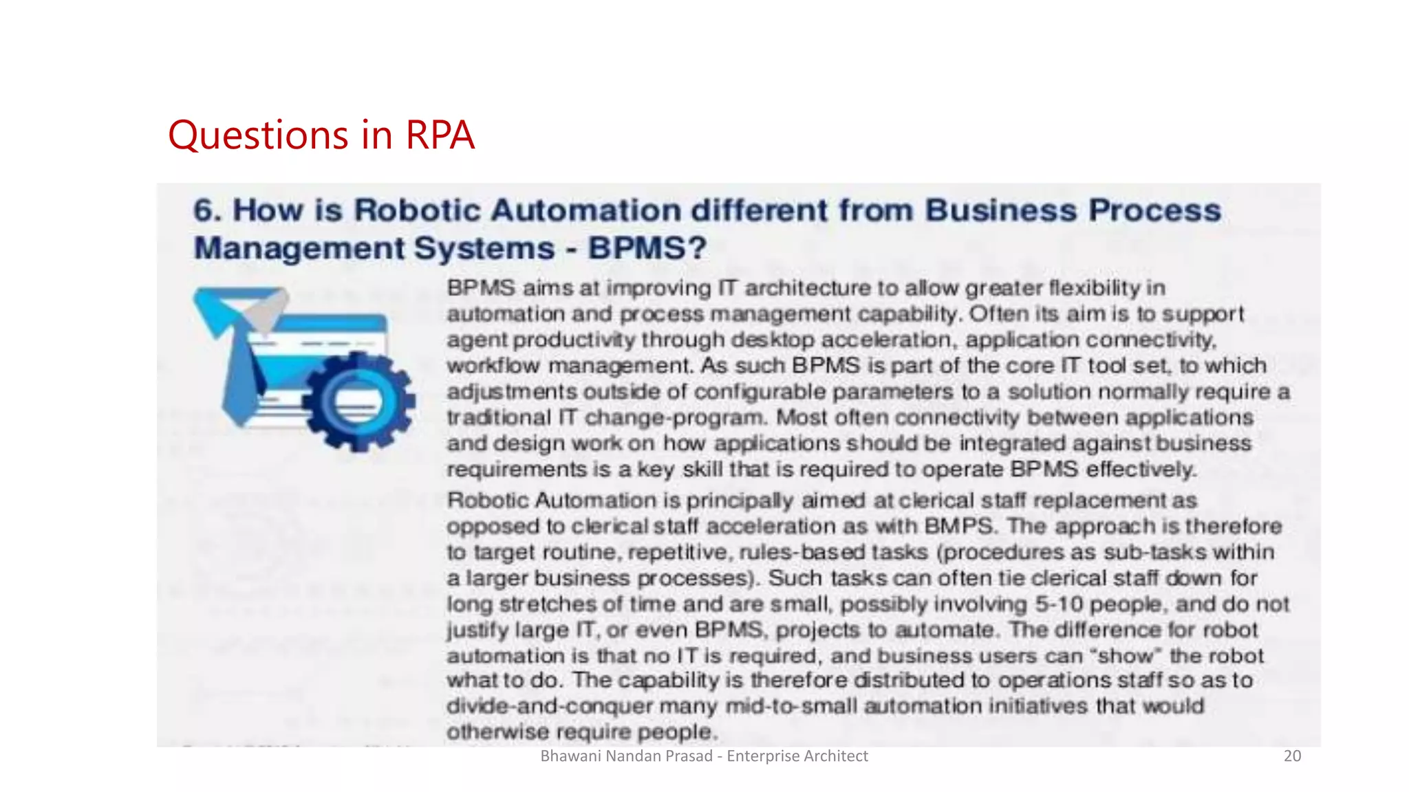 SMAC
AGREEYAQuestions in RPA
Bhawani Nandan Prasad - Enterprise Architect 20
 