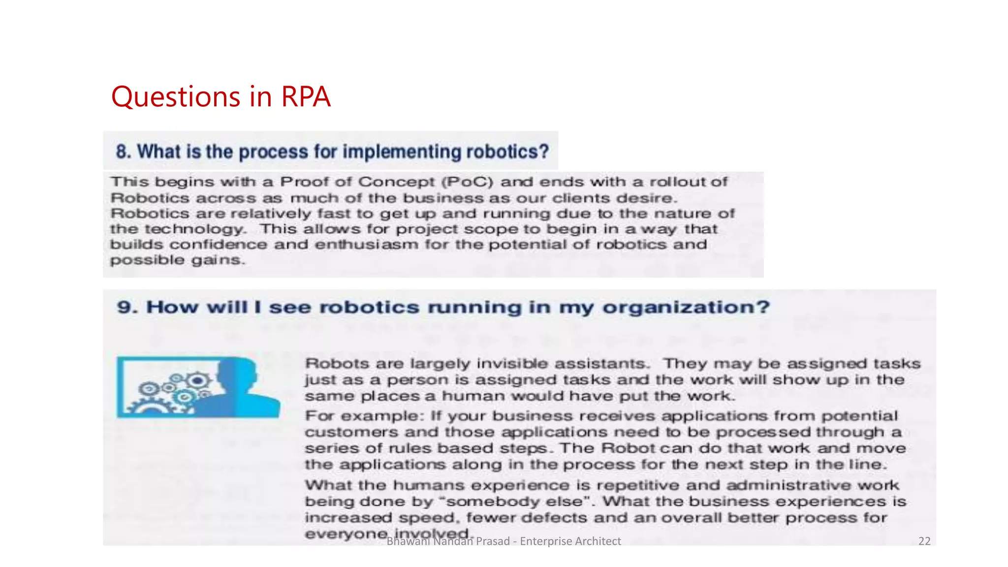 SMAC
AGREEYAQuestions in RPA
Bhawani Nandan Prasad - Enterprise Architect 22
 