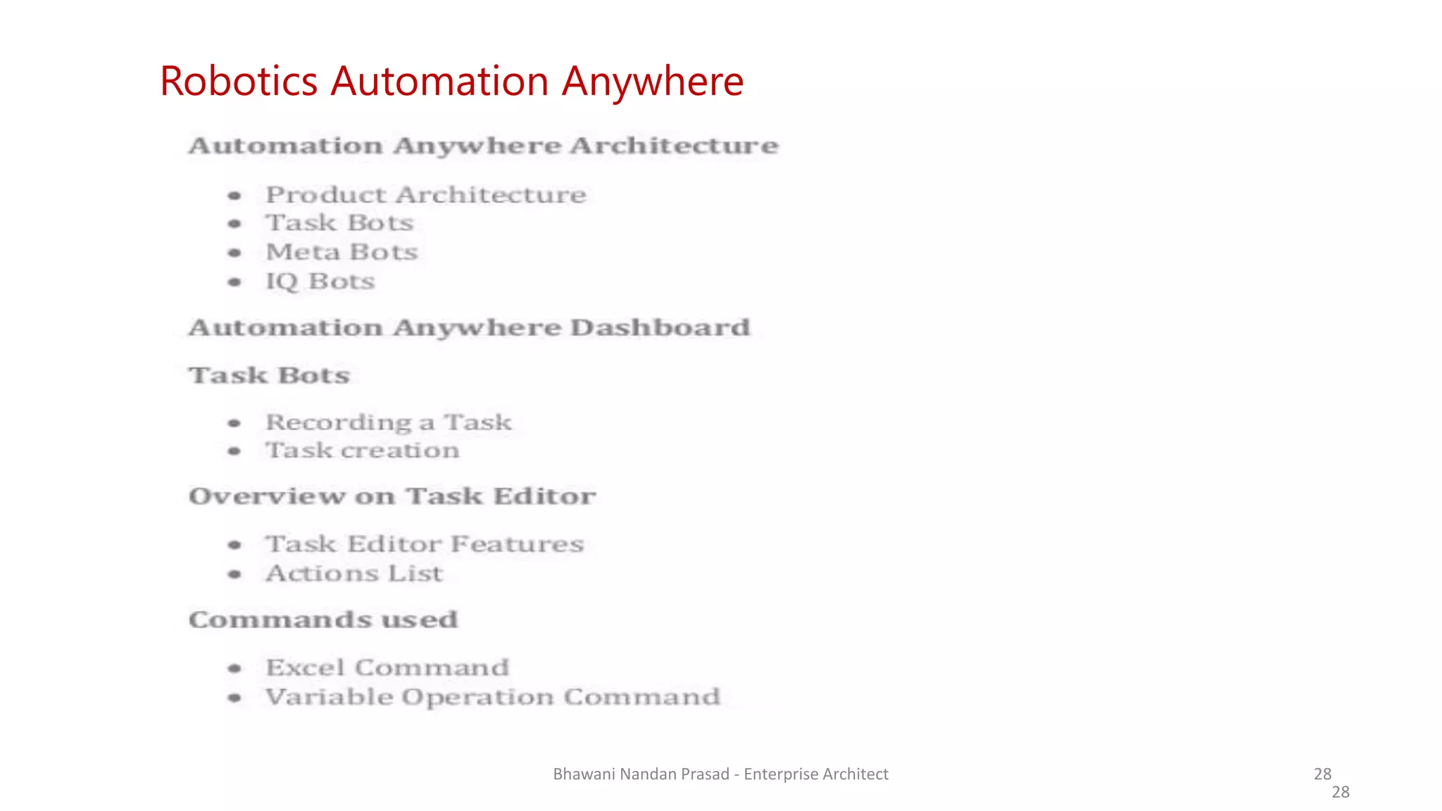 SMAC
AGREEYA
Robotics Automation Anywhere
Bhawani Nandan Prasad - Enterprise Architect 28
28
 