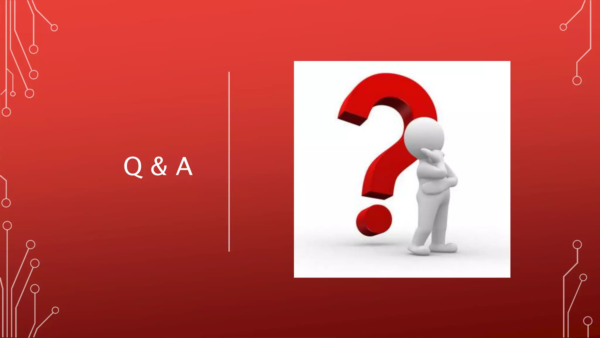 Q & A
 