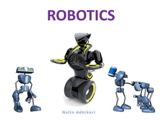 ROBOTICS
 