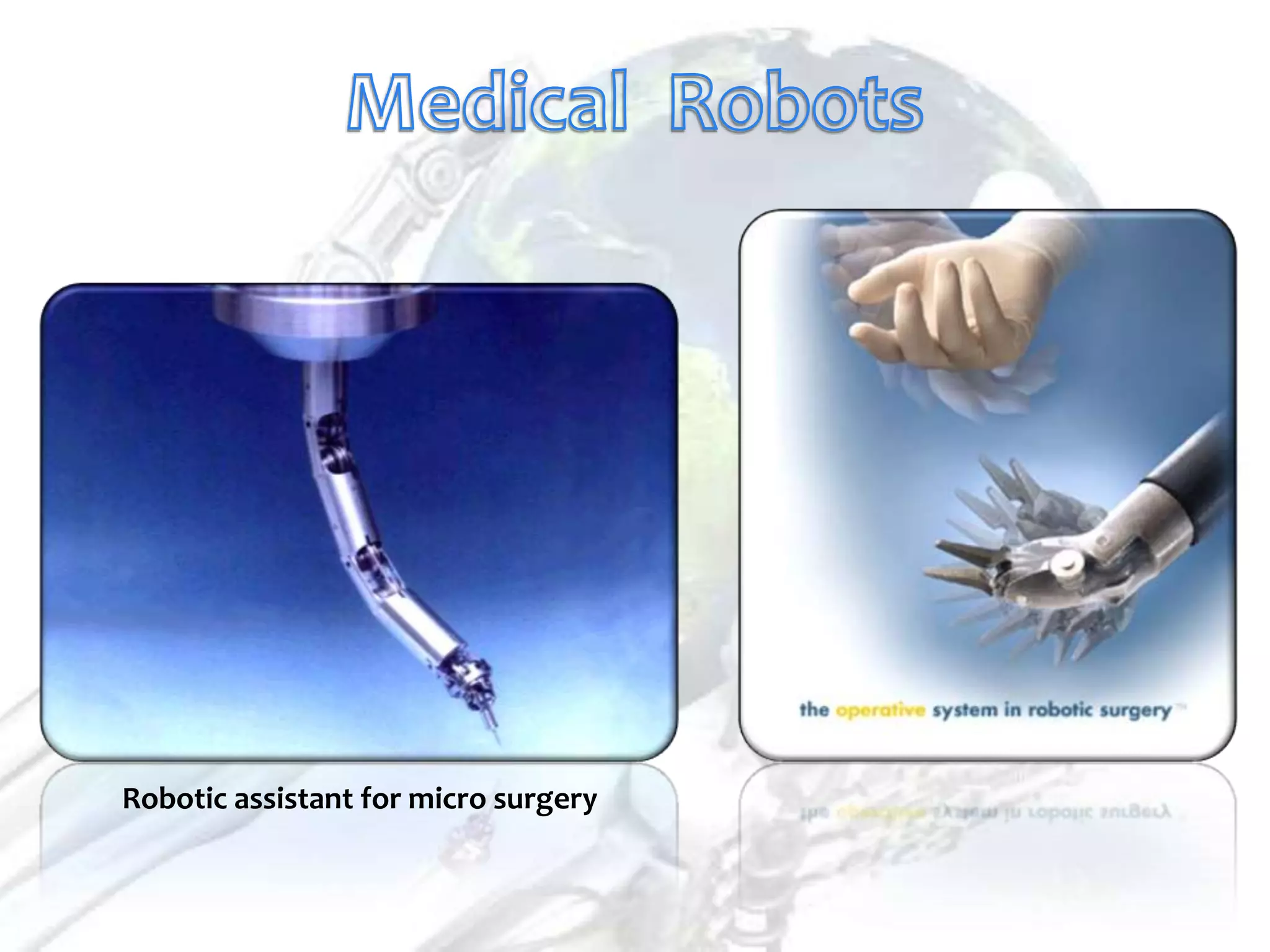 Robotic assistant for micro surgery
 