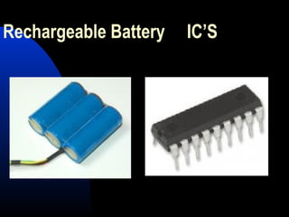 Rechargeable Battery   IC’S
 