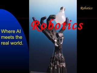 Where AI
              Robotics
meets the
real world.
 