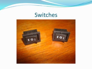 Switches

 