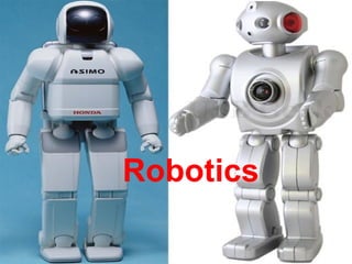 Robotics
 