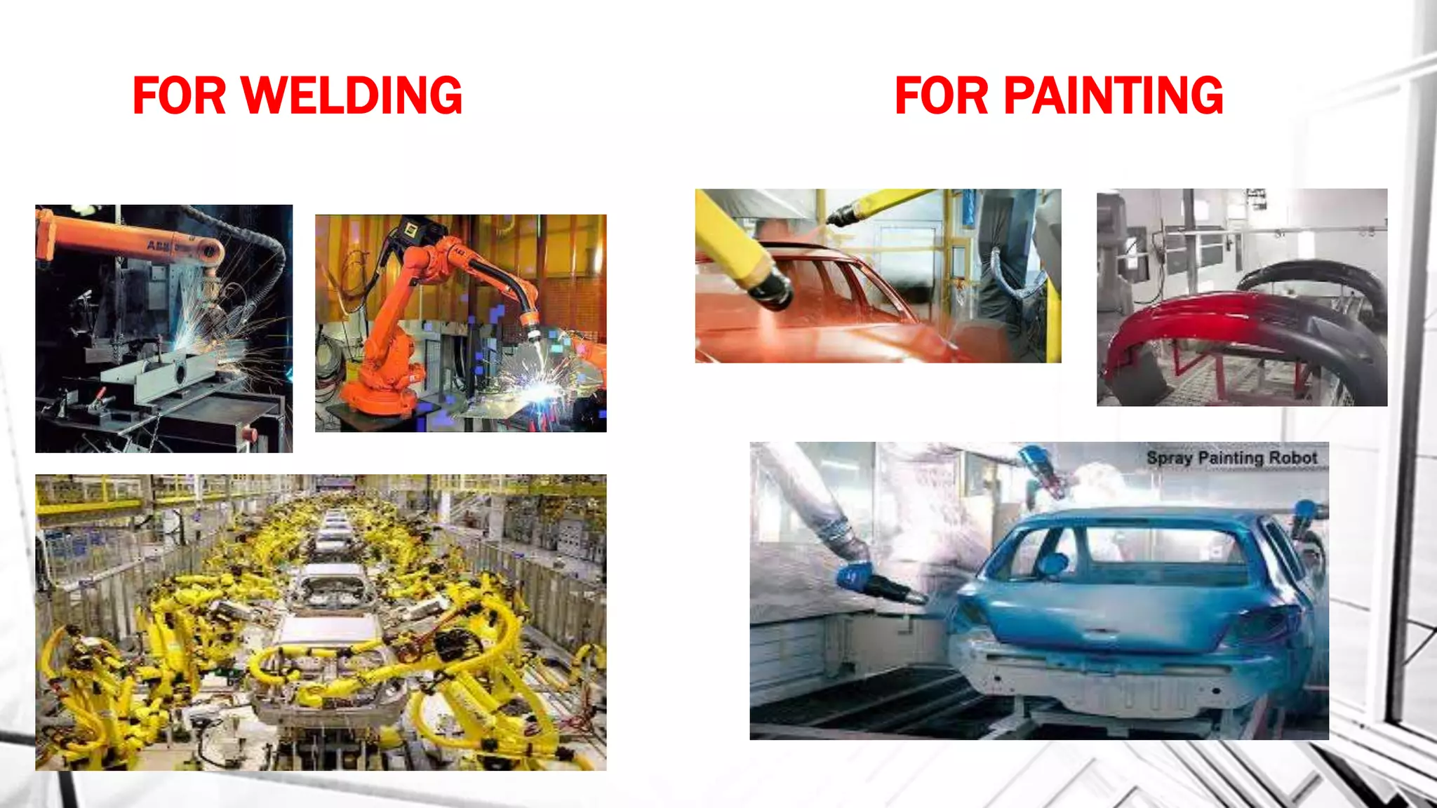 FOR WELDING FOR PAINTING
 