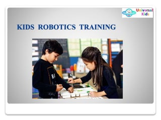 Kids Robotics training | PPTX
