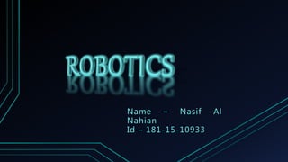 Name – Nasif Al
Nahian
Id – 181-15-10933
 