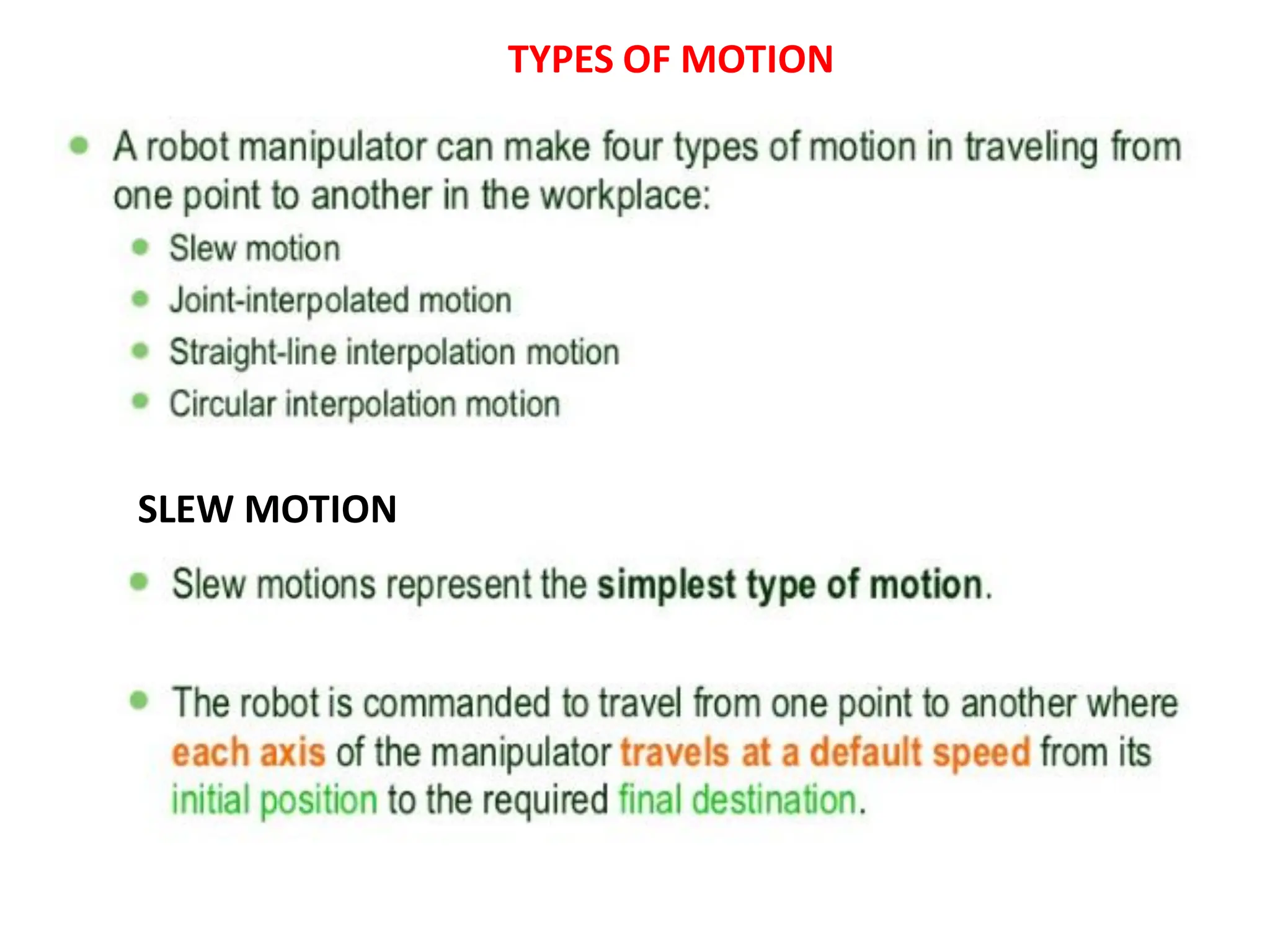 TYPES OF MOTION
SLEW MOTION
 