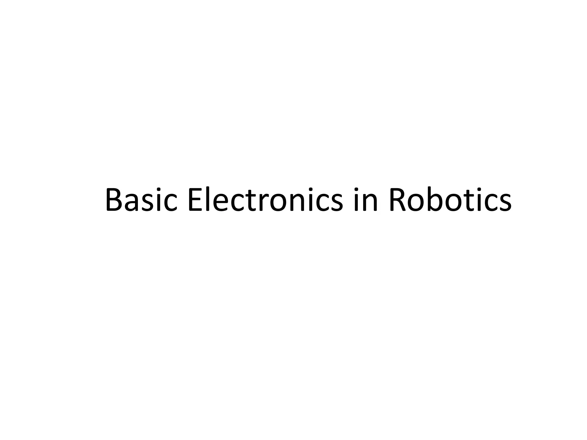 Basic Electronics in Robotics 