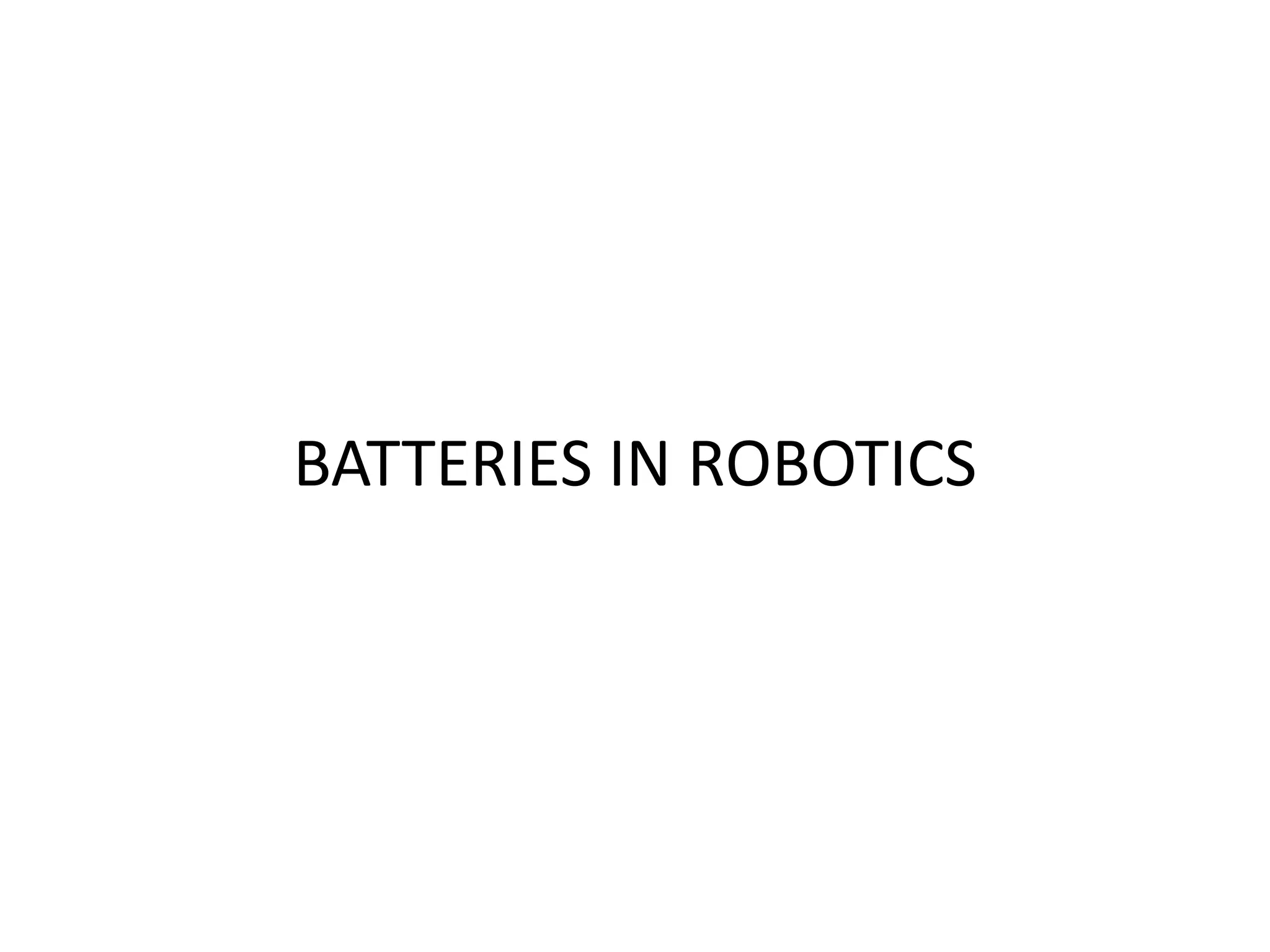 BATTERIES IN ROBOTICS 