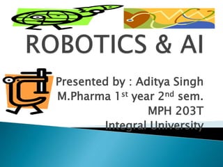 Presented by : Aditya Singh
M.Pharma 1st year 2nd sem.
MPH 203T
Integral University
 
