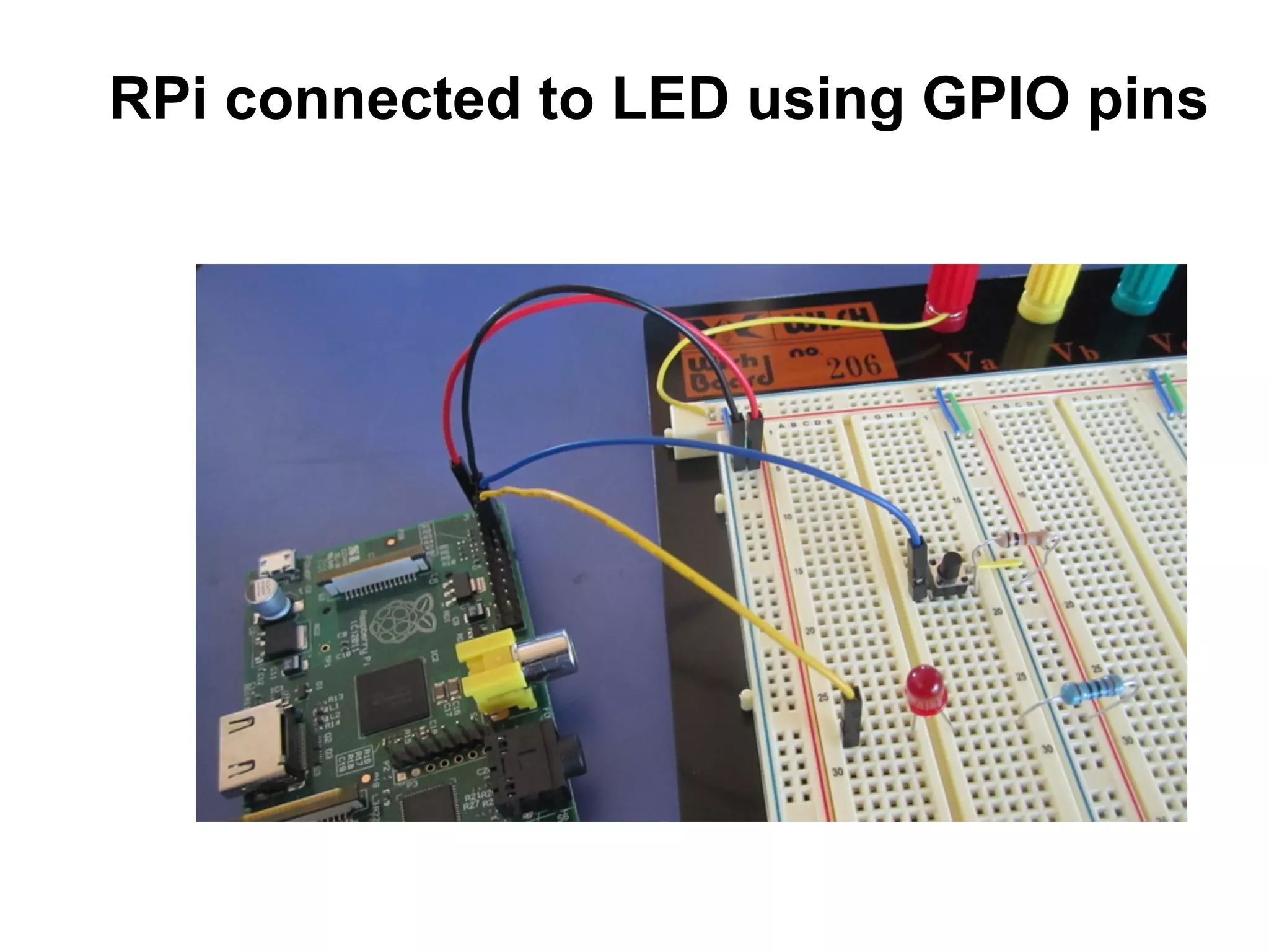 RPi connected to LED using GPIO pins
 