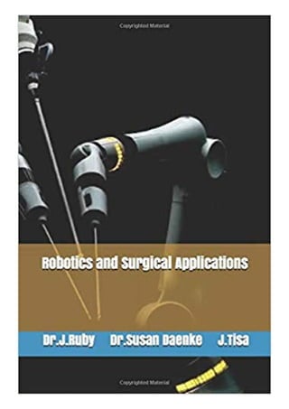 Robotics and Surgical Applications [Book]