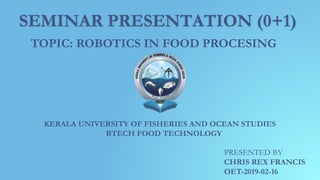 ROBOTICS IN FOOD PROCESSING.pptx