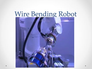 Wire Bending Robot
 
