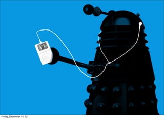 Friday, December 14, 12
 