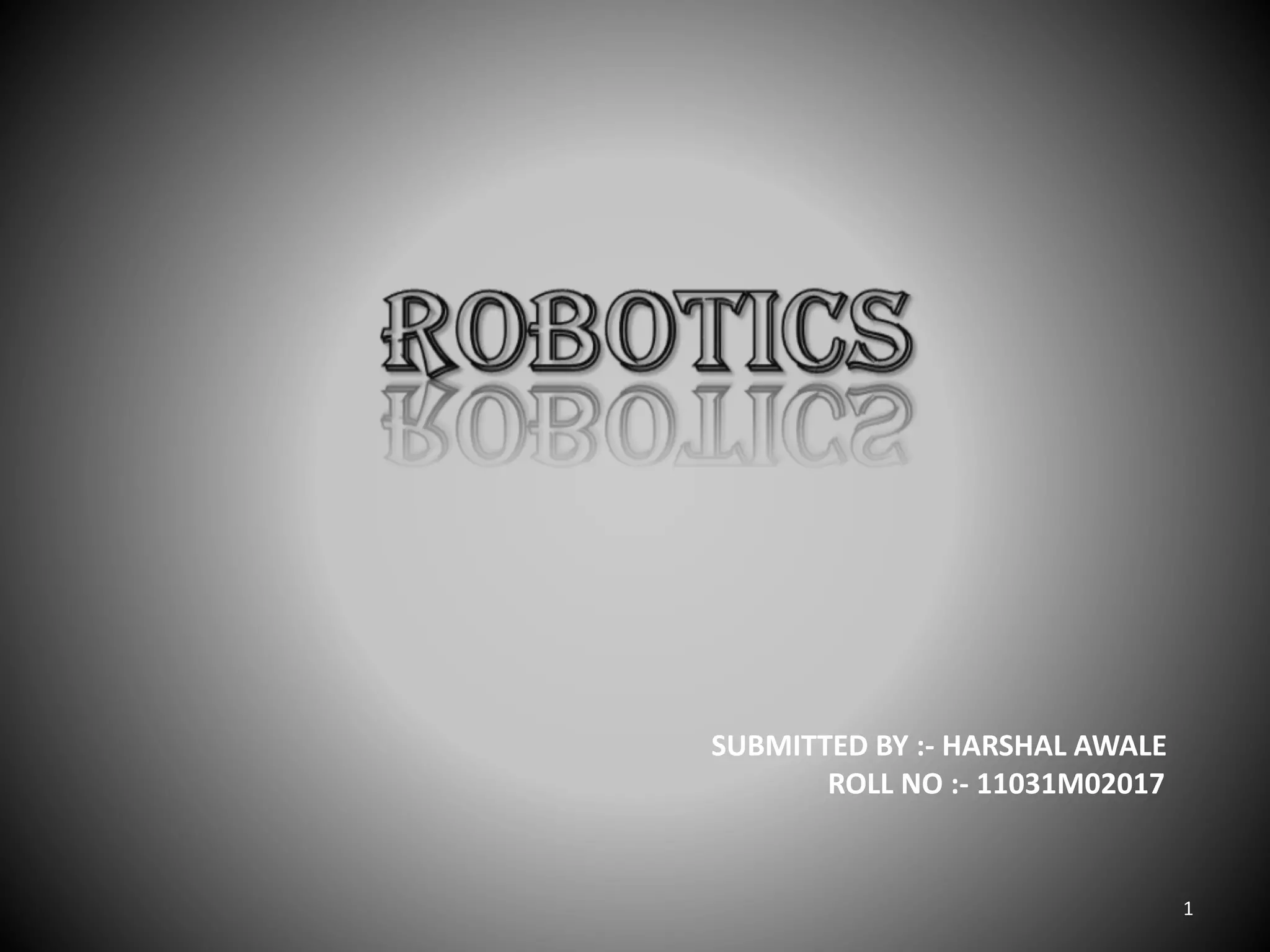 Robotics ppt | PPTX