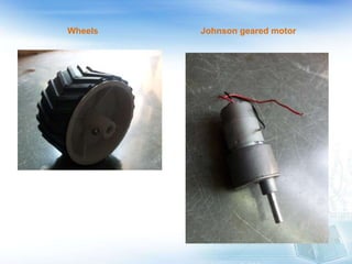 Wheels Johnson geared motor
 