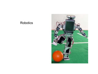 Robotics
 