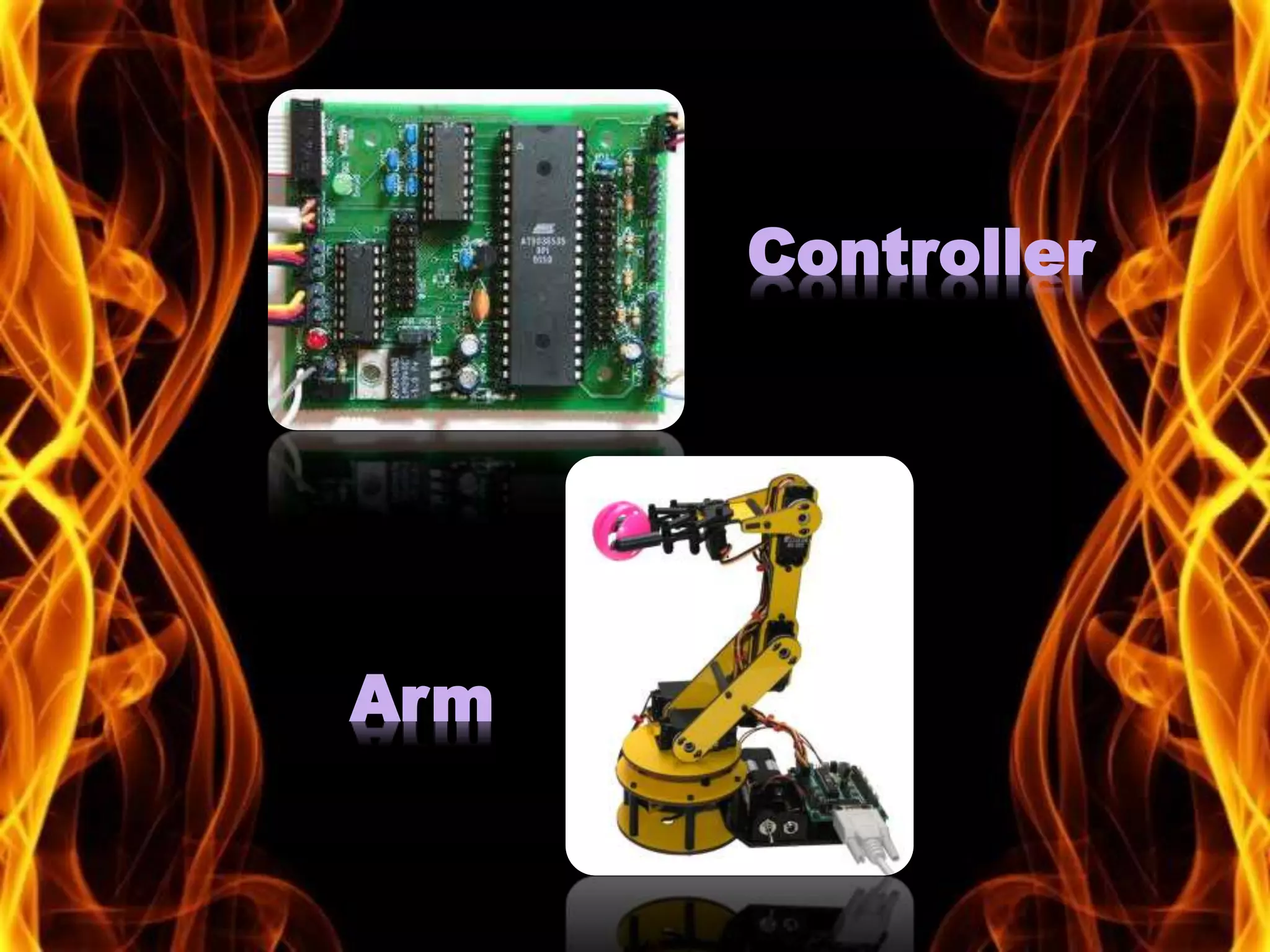 Controller
Arm
 