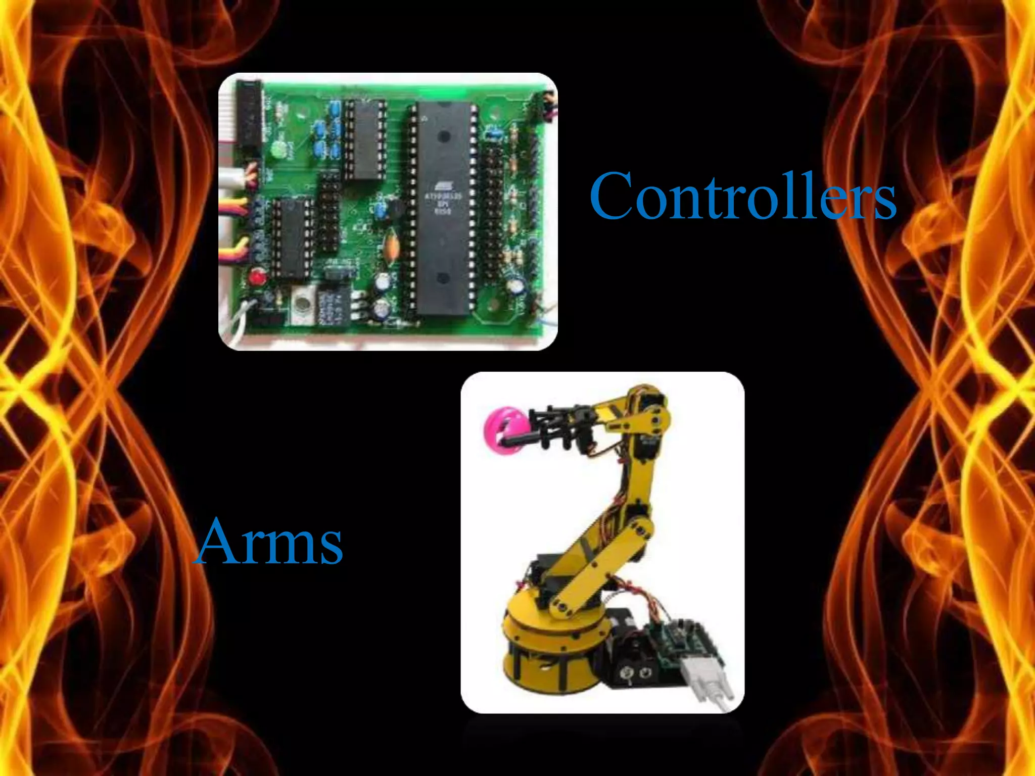 Controllers
Arms
 