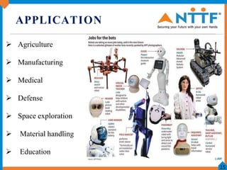 APPLICATION
 Agriculture
 Manufacturing
 Medical
 Defense
 Space exploration
 Material handling
 Education
15
 