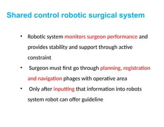 Operative Control Systems Robotic surgery, 301025.pptx, by Lt Col SM Shahadat Hossain Thoracic ...