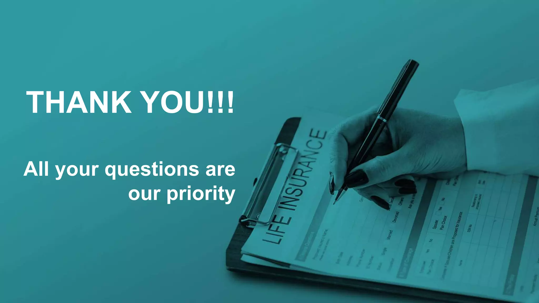 THANK YOU!!!
All your questions are
our priority
 