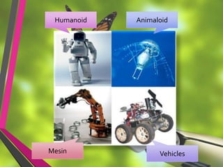 Humanoid Animaloid
Mesin Vehicles
 
