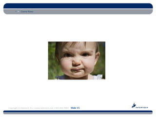 Course Name




Copyright © Intertech, Inc. • www.Intertech.com • 800-866-9884 Slide 15
 
