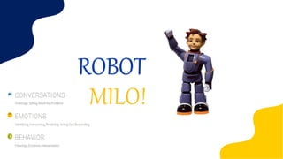 ROBOT
MILO!
 