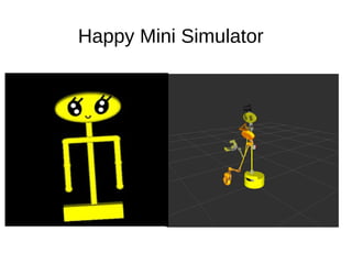 Happy Mini Simulator
 