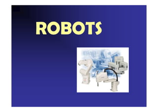 ROBOTS
 